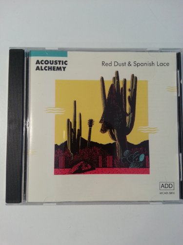 ACOUSTIC ALCHEMY  - RED DUST & SPANISH LACE