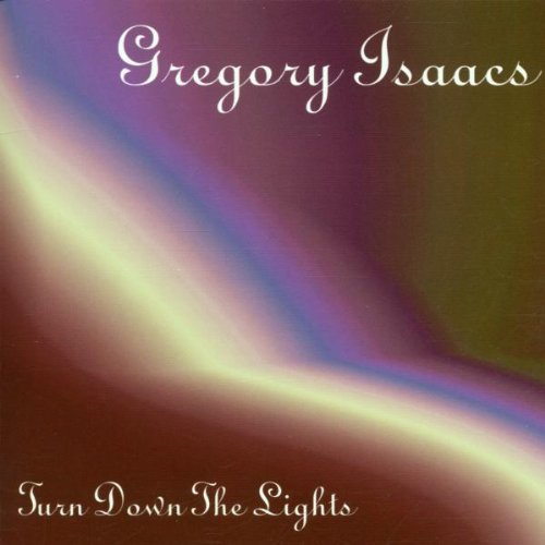 ISAACS, GREGORY - TURN DOWN THE LIGHTS