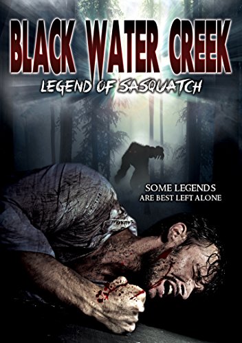 BLACK WATER CREEK: LEGEND OF SASQUATCH