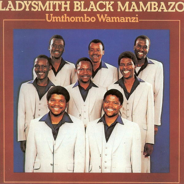 LADYSMITH BLACK MAMBAZO  - UMTHOMBO WAMANZI-AFRICAN
