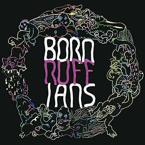 BORN RUFFIANS - RUFF