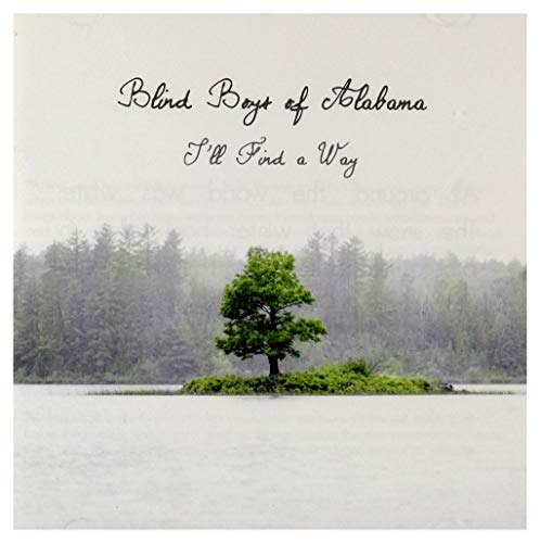 BLIND BOYS OF ALABAMA  - I'LL FIND A WAY