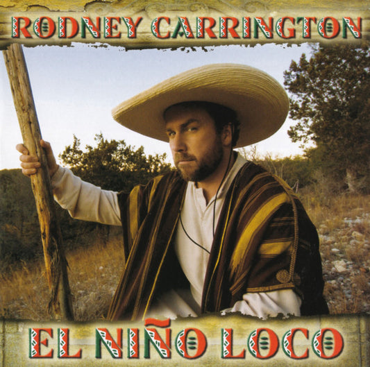 CARRINGTON, RODNEY  - EL NINO LOCO
