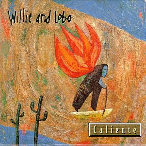 WILLIE & LOBO - CALIENTE