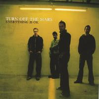 TURN OFF THE STARS  - EVERYTHING IS OK