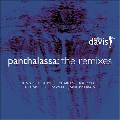 DAVIS, MILES/VARIOUS DJS - PANTHALASSA: REMIXES