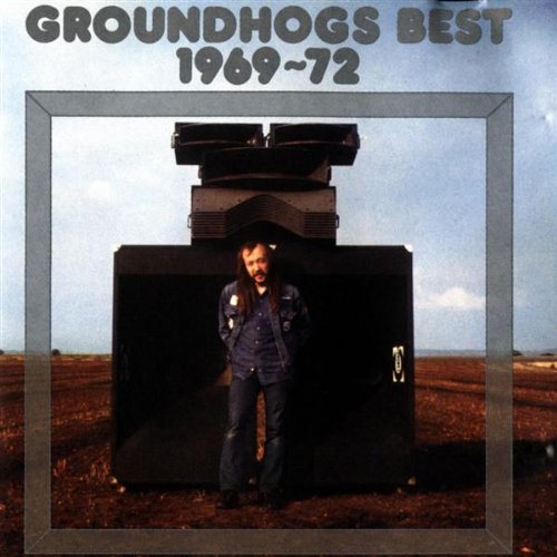 GROUNDHOGS  - BEST 1969-72