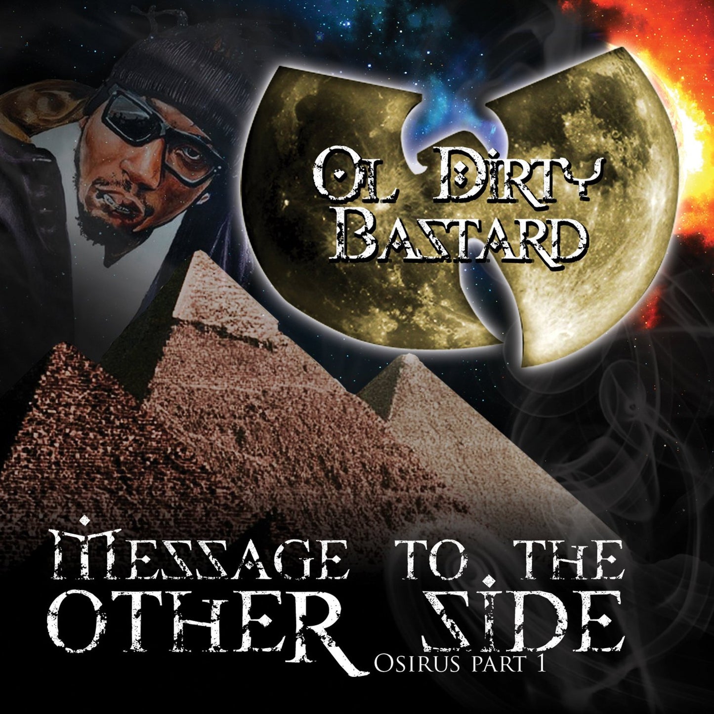 OL' DIRTY BASTARD  - MESSAGE TO THE OTHER SIDE