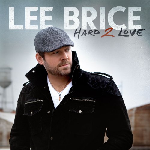 LEE BRICE - HARD 2 LOVE