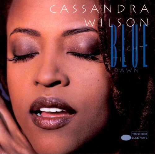 CASSANDRA WILSON - BLUE LIGHT TIL DAWN