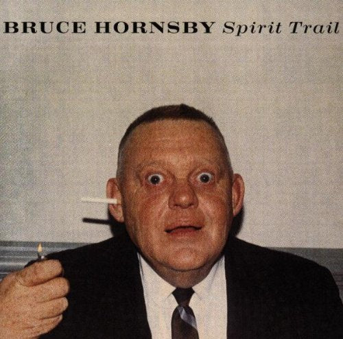 HORNSBY, BRUCE - SPIRIT TRAIL