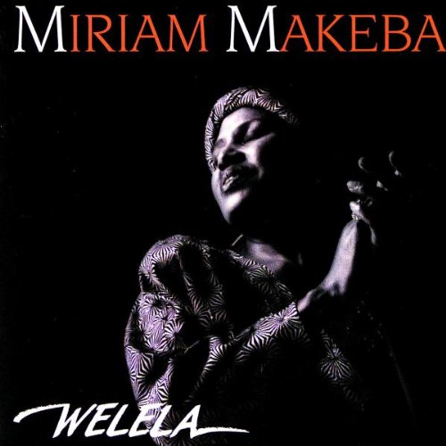 MAKEBA, MIRIAM - WELELA (SOUTH AFRICA)