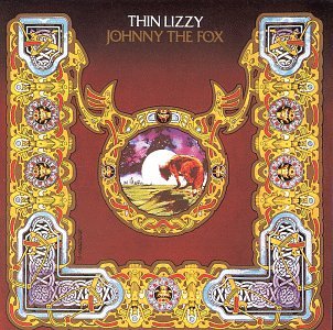 THIN LIZZY - JOHNNY THE FOX