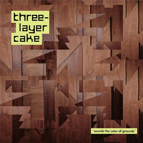 THREE-LAYER CAKE - SOUNDS THE COLOR OF GROUNDS (VINYL)