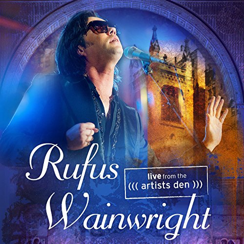 WAINWRIGHT, RUFUS - LIVE FROM THE ARTISTS DEN