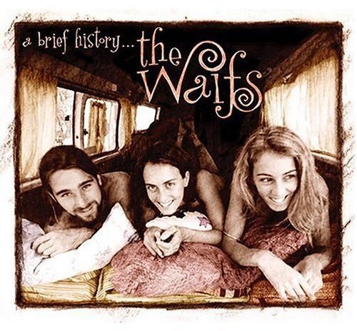 THE WAIFS - A BRIEF HISTORY