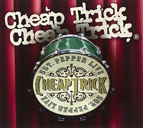 CHEAP TRICK - SGT. PEPPER LIVE