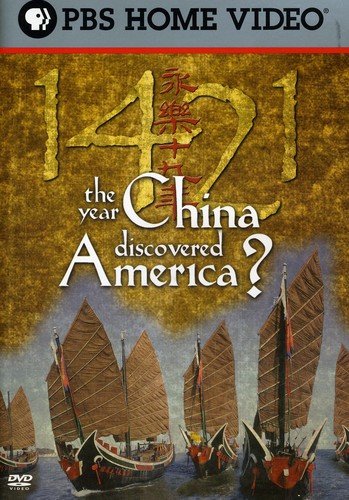 1421: THE YEAR CHINA DISCOVERED AMERICA?