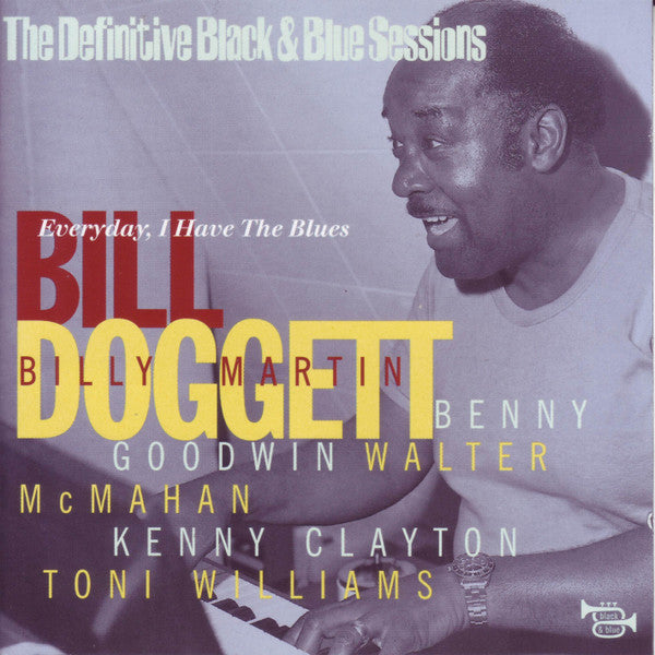 DOGGETT, BILL  - EVERYDAY, I HAVE THE BLUES