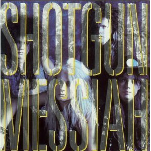 SHOTGUN MESSIAH  - SHOTGUN MESSIAH