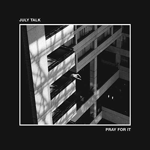 JULY TALK - PRAY FOR IT