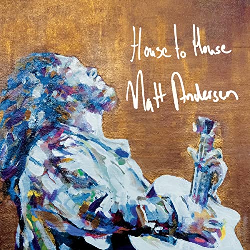 ANDERSEN, MATT  - HOUSE TO HOUSE