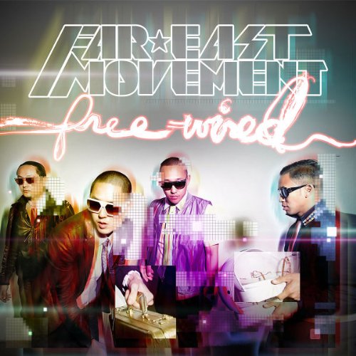 FAR EAST MOVEMENT - FREE WIRED