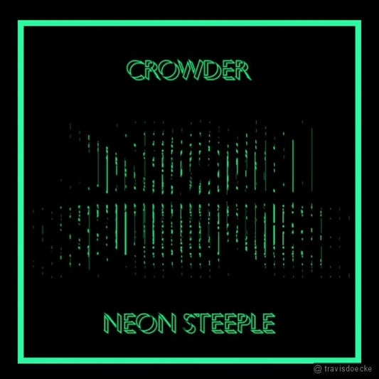 CROWDER  - NEON STEEPLE EXTRAVAGANZA