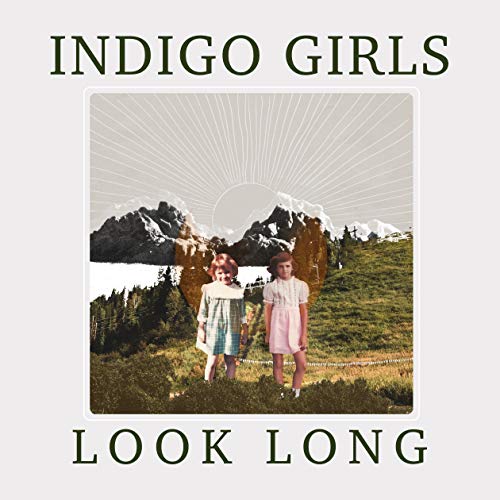 INDIGO GIRLS - LOOK LONG