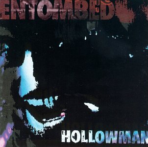ENTOMBED - HOLLOWMAN