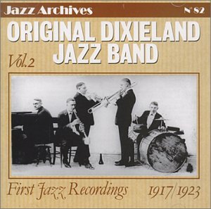 ORIGINAL DIXIELAND JAZZ BAND - FIRST JAZZ RECORDINGS