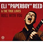 REED, \"PAPERBOY\" ELI - ROLL WITH YOU