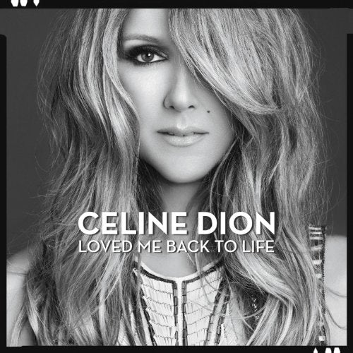 CLINE DION - LOVED ME BACK TO LIFE