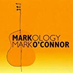 MARK O'CONNOR - MARKOLOGY