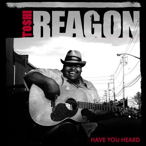 REAGON,TOSHI - HAVE YOU HEARD (CD)