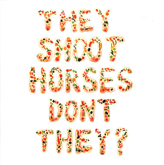 THEY SHOOT HORSES DON'T THEY?  - PICK UP STICKS