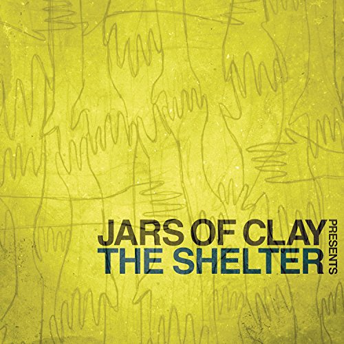 JARS OF CLAY - THE SHELTER