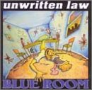 UNWRITTEN LAW - BLUE ROOM