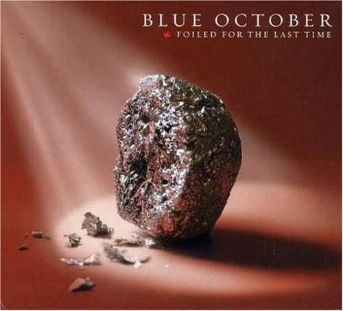 BLUE OCTOBER - FOILED FOR THE LAST TIME