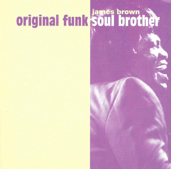 BROWN, JAMES  - ORIGINAL FUNK SOUL BROTHER
