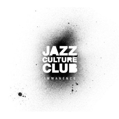 JAZZ CULTURE CLUB  - IMMANENCE