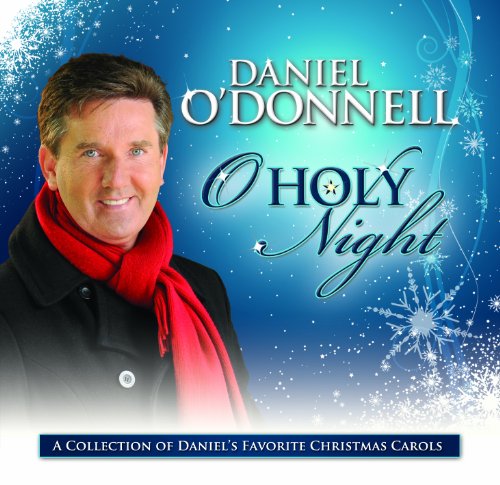 O'DONNELL, DANIEL - OH HOLY NIGHT