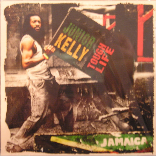 JUNIOR KELLY  - TOUGH LIFE