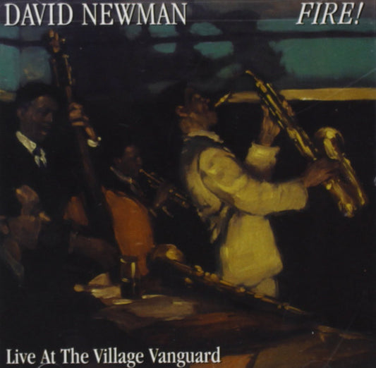 NEWMAN, DAVID FATHEAD  - FIRE! LIVE..VILLAGE VANGUARD