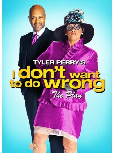 TYLER PERRY'S I DON'T WANT TO DO WRONG [IMPORT]