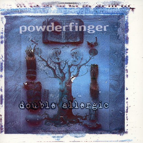 POWDERFINGER - DOUBLE ALLERGIC