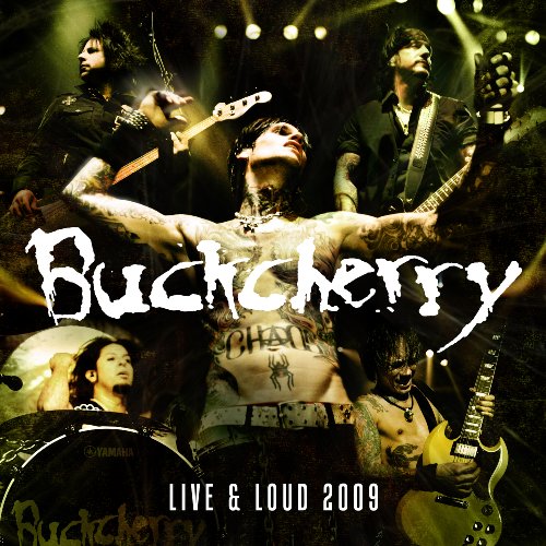 BUCKCHERRY - LIVE & LOUD 2009