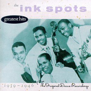 INK SPOTS - GREATEST HITS ORIGINAL DECCA