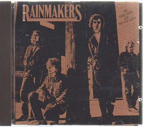 RAINMAKERS - GOOD NEWS & THE BAD NEWS