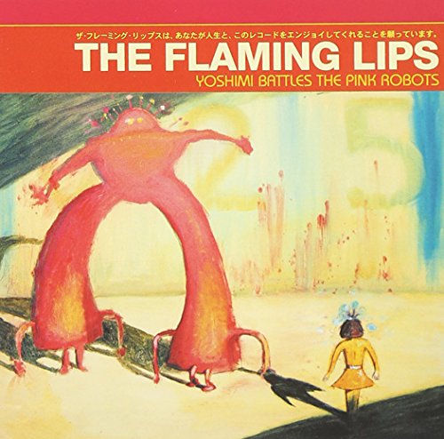 FLAMING LIPS, THE - YOSHIMI VS. THE PINK ROBOTS